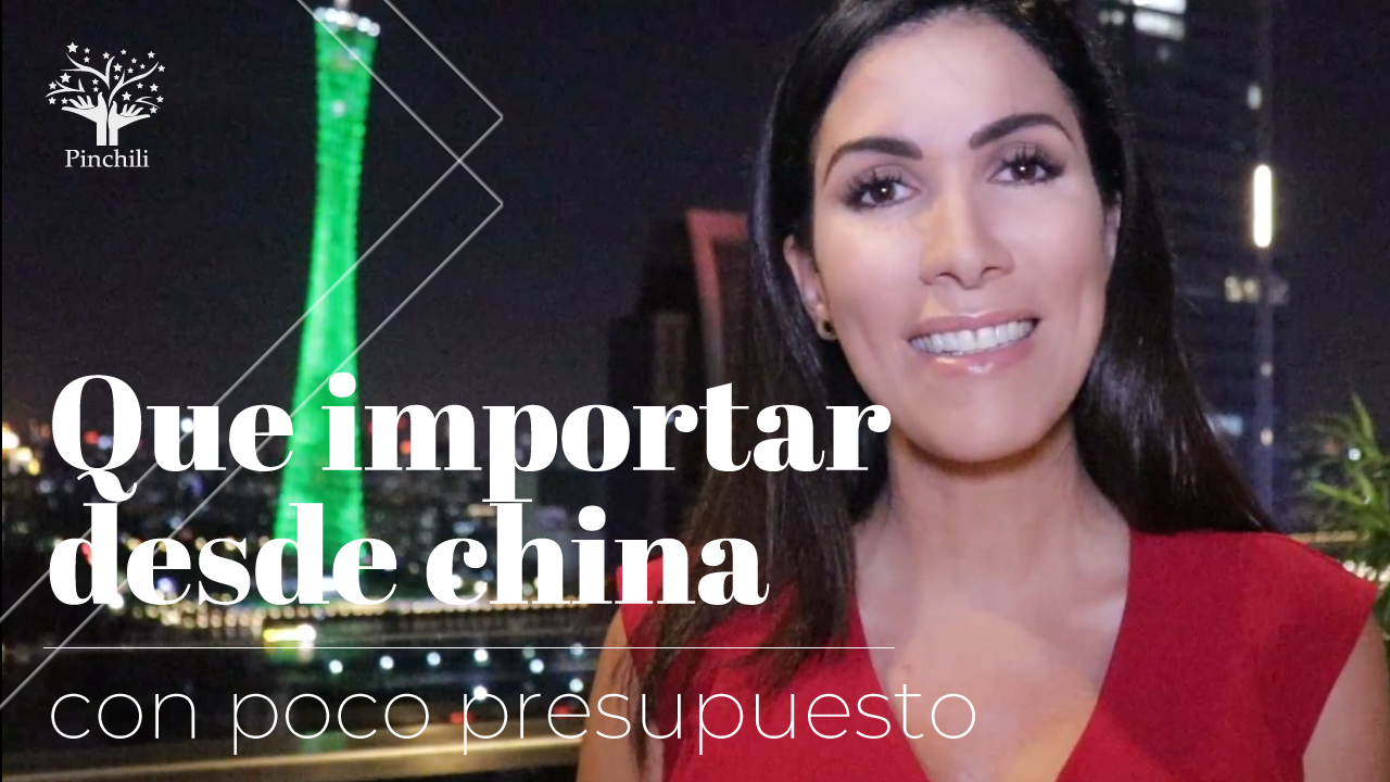 Que importar desde China con poco presupuesto
