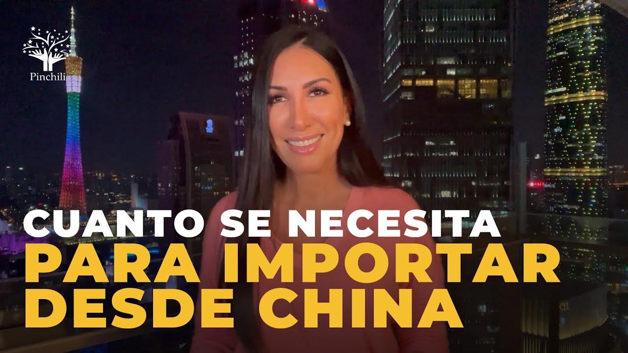 Cuanto se necesita para importar desde China - Minimo de Compra