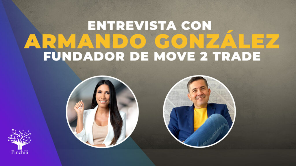 Entrevista con Armando González- Fundador de Move 2 Trade