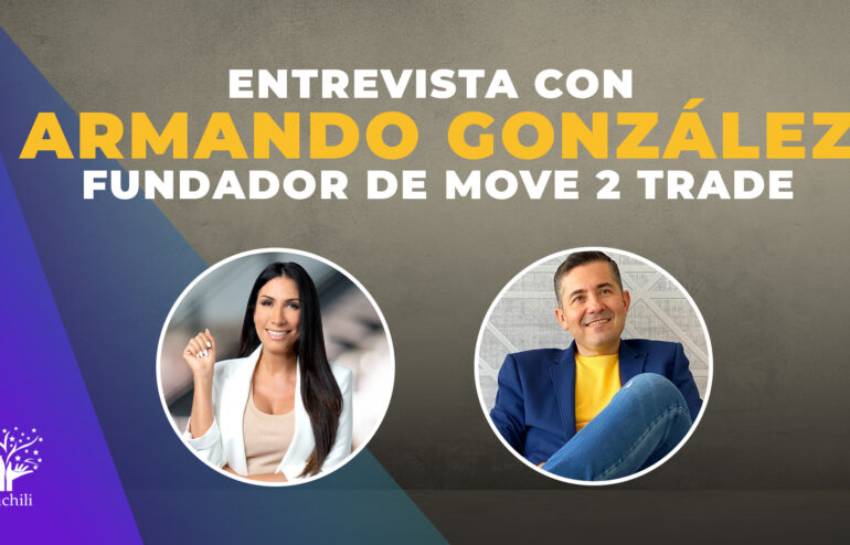 Entrevista con Armando González- Fundador de Move 2 Trade