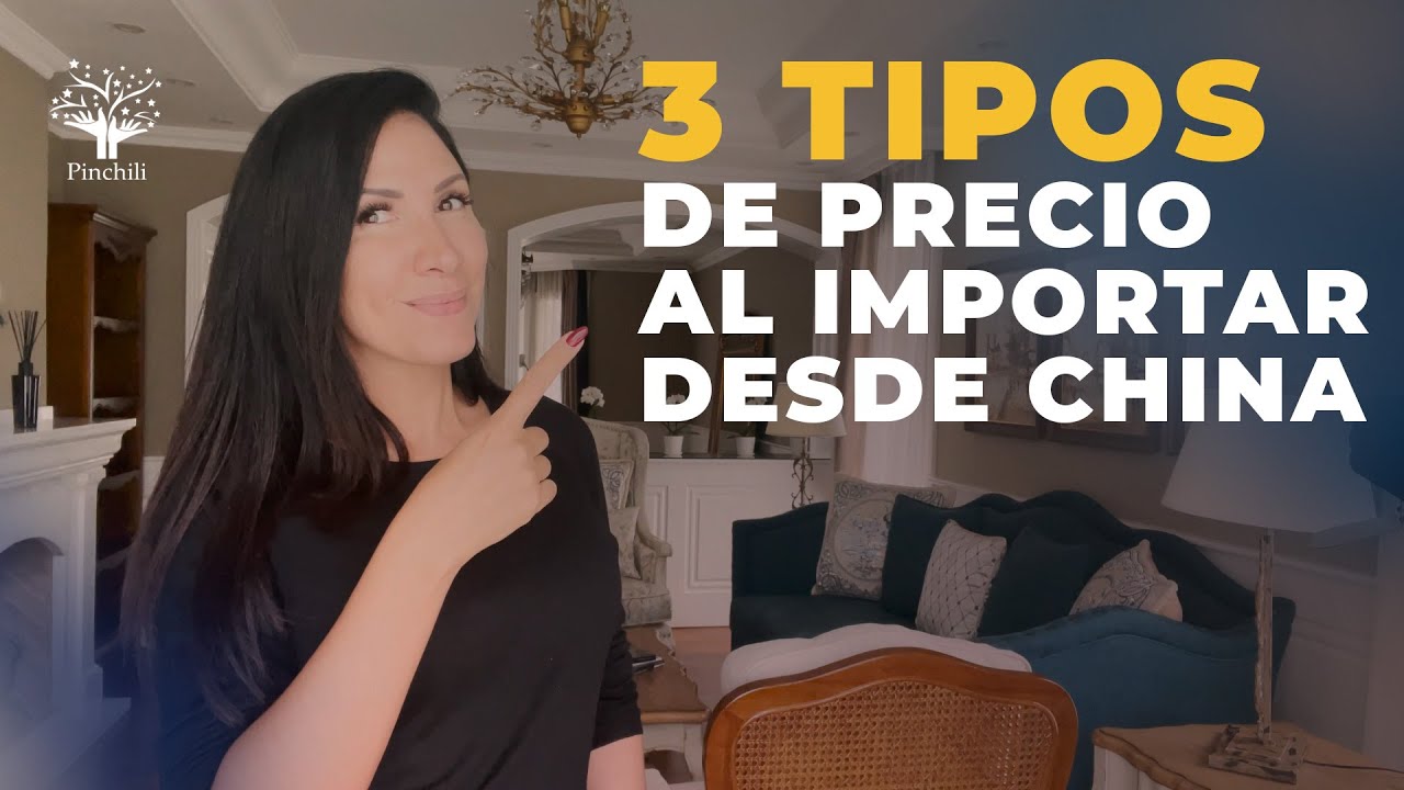 3 tipos de precio al importar desde China